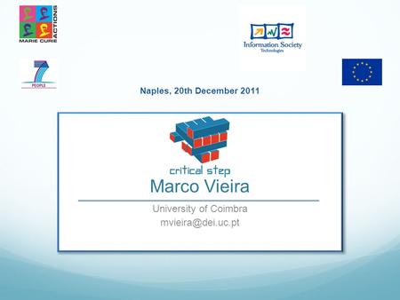 Marco Vieira University of Coimbra Naples, 20th December 2011.