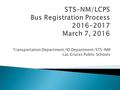 Transportation Department/IO Department/STS-NM Las Cruces Public Schools.