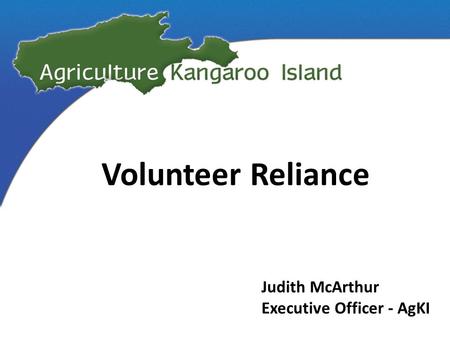 Volunteer Reliance Judith McArthur Executive Officer - AgKI.