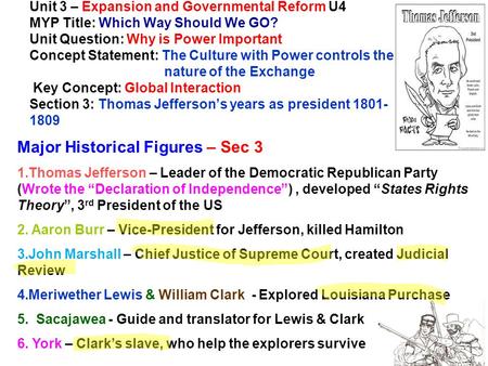 Unit 3 – Expansion and Governmental Reform U4 MYP Title: Which Way Should We GO? Unit Question: Why is Power Important Concept Statement: The Culture with.