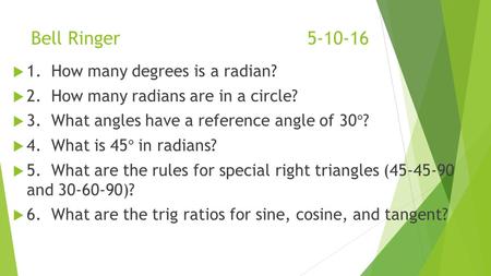 Bell Ringer5-10-16. Right Triangles in the Unit Circle Tuesday, May 10, 2016.