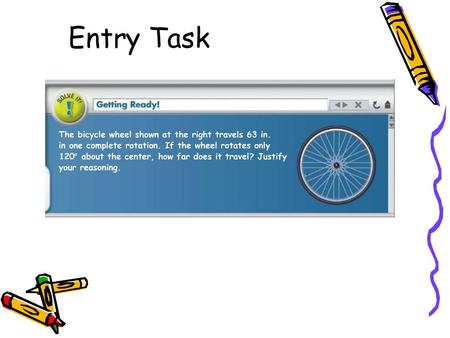 Entry Task. 10-6 Circles and Arcs What is a circle? Circle The set of all points in a plane that are the same distance from a given point (this point.