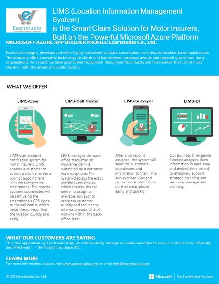 LIMS (Location Information Management System) is the Smart Claim Solution for Motor Insurers, Built on the Powerful Microsoft Azure Platform MICROSOFT.