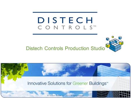 Distech Controls Production Studio. Overview  Production Studio solution Overview  Distech Controls Products Solution  Distech Controls Production.