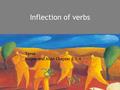 Inflection of verbs Tense Kuiper and Allan Chapter 2.1.4.