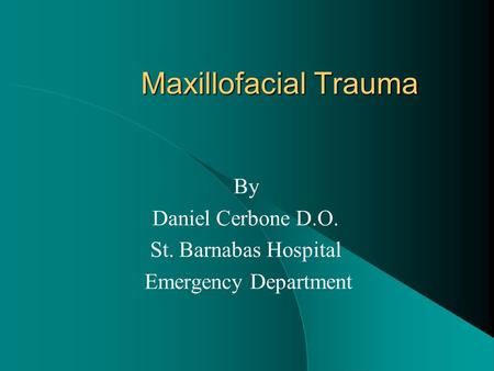 By Daniel Cerbone D.O. St. Barnabas Hospital Emergency Department