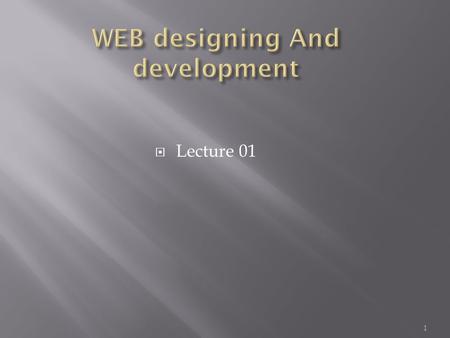  Lecture 01 1.  Website language: ASP.net  Book name Beginning ASP.NET 4 in C# and VB 2.