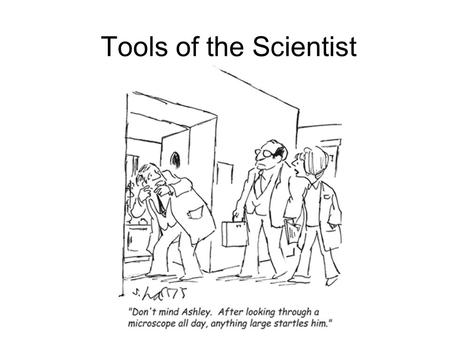 Tools of the Scientist.