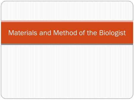 Materials and Method of the Biologist. Compound Microscope It all started with this.