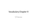 Vocabulary Chapter 9 T/F Review. Inquisitive (adj.): questioning, curious, eager to learn T/F An inquisitive person would make a good game show (such.