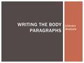 Writing the body paragraphs