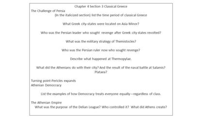 Chapter 4 Section 3 Classical Greece The Challenge of Persia (In the italicized section) list the time period of classical Greece What Greek city-states.