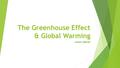 The Greenhouse Effect & Global Warming Lesson Debrief.