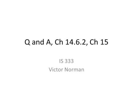 Q and A, Ch 14.6.2, Ch 15 IS 333 Victor Norman. Exponential Backoff Q: Why does it choose to use randomness and doubling delay time to recover from collisions?