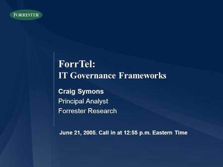 ForrTel: IT Governance Frameworks