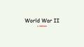 World War II s. robinson. World War II was caused by many factors – the primary ones being the unresolved issues at the end of World War II and the rise.