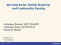 Welcome to the TestNav Overview and Functionality Training February 2015 Tina McPherson Conference Number: (877) 554-0877 Conference Code: 182-833-8134.