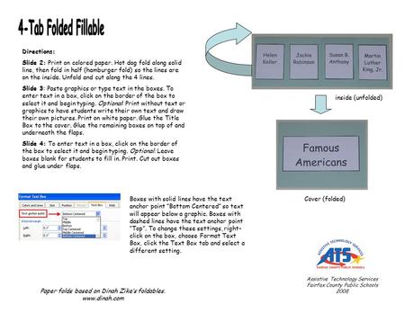 Directions: Slide 2: Print on colored paper. Hot dog fold along solid line, then fold in half (hamburger fold) so the lines are on the inside. Unfold and.