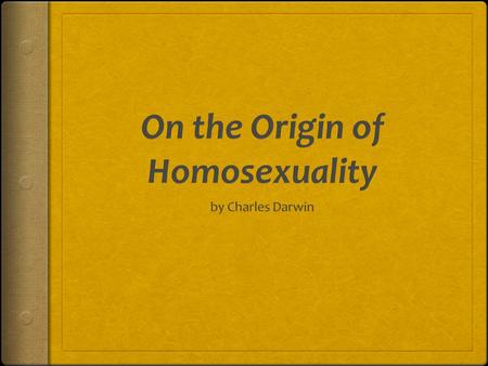 A New Media Presentation by Daniel Gettler In 1859, Charles Darwin published On the Origin of Species  In this book, Darwin introduces the idea of natural.