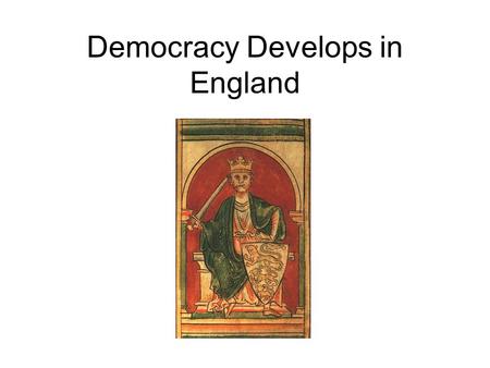 Democracy Develops in England