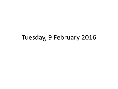 Tuesday, 9 February 2016. ENTERING THE CLASSROOM Class Leader calls class to ATTENTION At ATTENTION by desk Take SEATS – Say: “Per Ardua Ad Astra” Take.