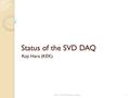 Status of the SVD DAQ Koji Hara (KEK) 2012/1/16 TRG/DAQ meeting1.