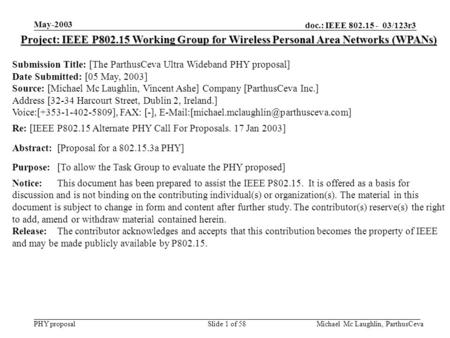 Doc.: IEEE 802.15 - 03/123r3 PHY proposal May-2003 Michael Mc Laughlin, ParthusCevaSlide 1 of 58 Project: IEEE P802.15 Working Group for Wireless Personal.