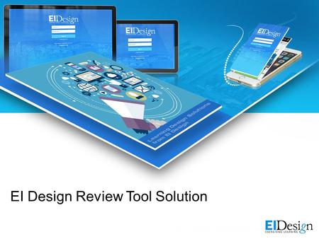 EI Design Review Tool Solution. Objectives of the tool 1.Option for reviewers and developers to log and view edits on the live course 2.Online collaboration.