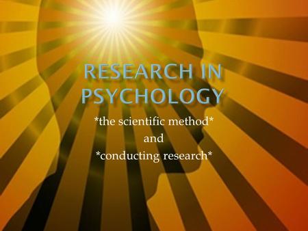 *the scientific method* and *conducting research*.