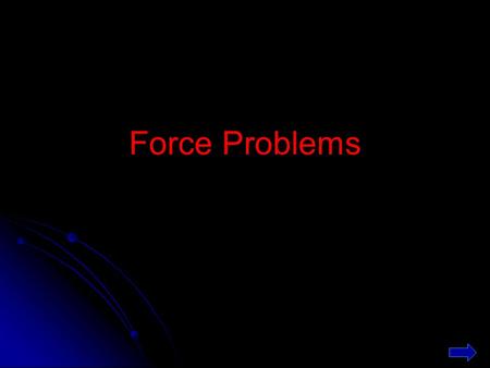 Force Problems. A car is traveling at constant velocity with a frictional force of 2000 N acting opposite the motion of the car. The force acting on the.