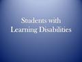 . Provide notes/outlines/graphic organizers to the student ahead of time.. Provide aids: calculator, multiplication table, spelling.