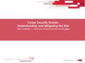 Jttconnect.com Cyber Security Threats: Understanding and Mitigating the Risk Nic Cofield | Jackson Thornton Technologies.