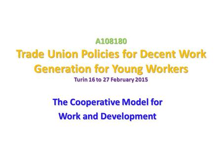 The Cooperative Model for Work and Development