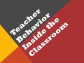 EXPRESSION OF VALUES  Teaching is intimately related to values  Not suggested that you turn your classroom into a forum for debate  You are looked.