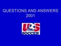 QUESTIONS AND ANSWERS 2001. Striking With a Thrown Object.