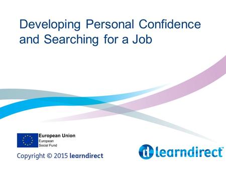 Developing Personal Confidence and Searching for a Job.