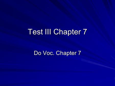 Test III Chapter 7 Do Voc. Chapter 7. Supply and Demand Law of Demand: Price Up / Demand Down Price Down / Demand Up Demand – how much will be purchased.