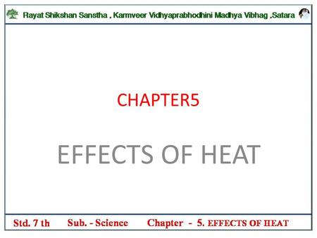 CHAPTER5 EFFECTS OF HEAT. Effects of heat Melting point Boiling point Expansion and Contraction The Bimetallic strip Expansion of liquids and gases Thermometer.