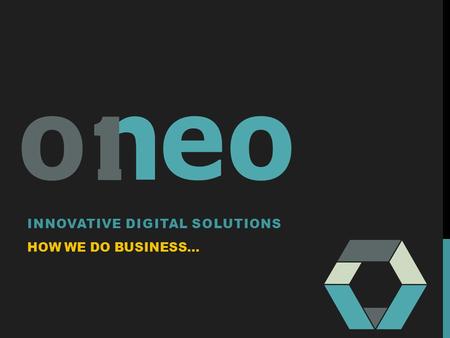 INNOVATIVE DIGITAL SOLUTIONS HOW WE DO BUSINESS….