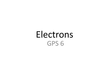 Electrons GPS 6.