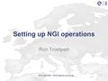 Setting up NGI operations Ron Trompert EGI-InSPIRE – ROD teams workshop1.