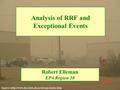 Analysis of RRF and Exceptional Events Source:  Robert Elleman EPA Region 10.