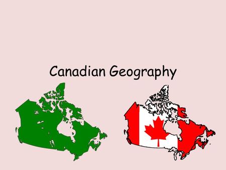 Canadian Geography.