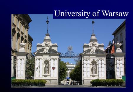 University of Warsaw. History University of Warsaw was founded in 1816. The newly-formed University consisted of the following faculties: Law, Medicine,