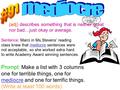 (adj) describes something that is neither great nor bad…just okay or average. Sentence: Marci in Ms.Stevens’ reading class knew that mediocre sentences.