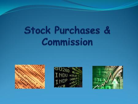 Buying Stocks 1 st : You need to know how much the stock costs. This price is constantly changing. 2 nd : You need to determine how many shares of stock.