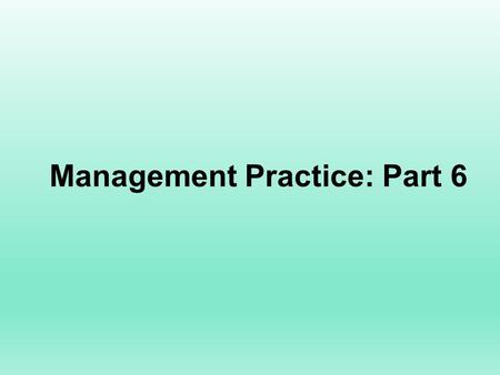 Management Practice: Part 6. Define leader and leadership. Compare and contrast early theories of leadership. Describe the three major contingency theories.