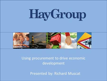 Using procurement to drive economic development Presented by: Richard Muscat.