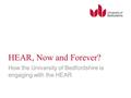 HEAR, Now and Forever? How the University of Bedfordshire is engaging with the HEAR.