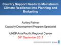 Capacity Building Programme on the Economics of Adaptation Supporting National/Sub-National Adaptation Planning and Action Country Support Needs to Mainstream.